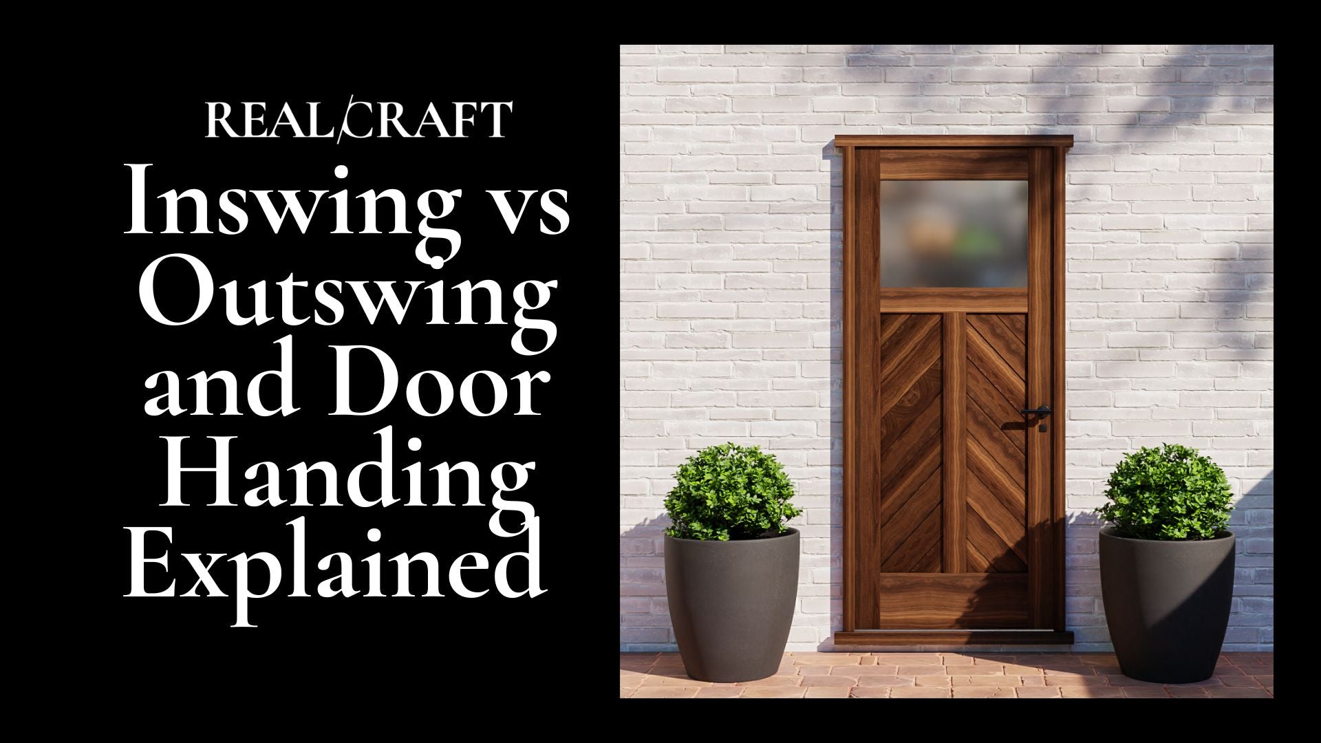 Inswing Vs. Outswing and Left Hand/Right Hand: Door Terminology 101